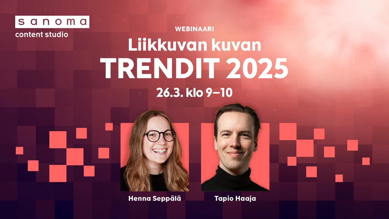 Sanoma Content Studio Liikkuvan kuvan trendit 2025 webinaarihero